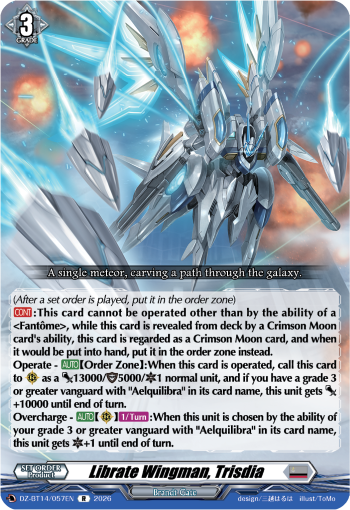 Librate Wingman, Trisdia