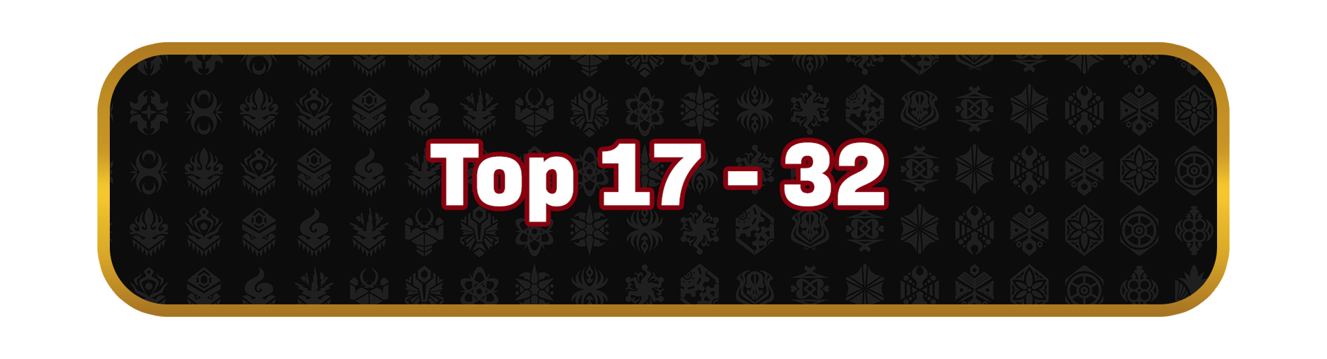 Top 17 - 32 Prize banner