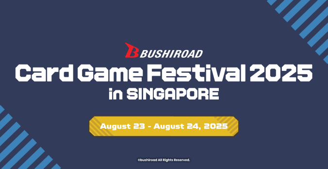 Bushiroad Card Game Festival 2025 in Singapore