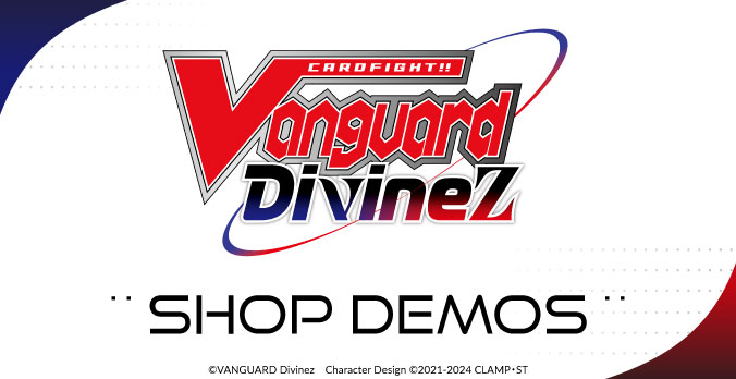 CARDFIGHT!! VANGUARD Divinez Shop Demos